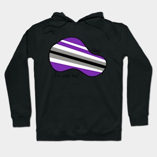 Hey, I'm valid too! Asexual pride flag Hoodie